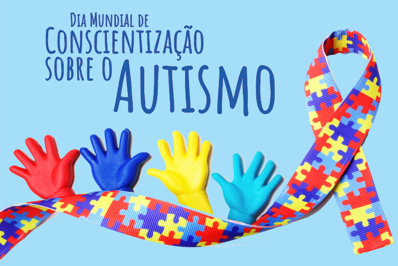 Dia Mundial de Conscientização do Autismo